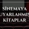 Sinemaya Uyarlanmış 15 Muhteşem Kitap