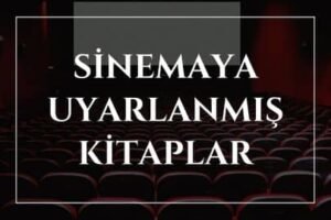 Sinemaya Uyarlanmış 15 Muhteşem Kitap