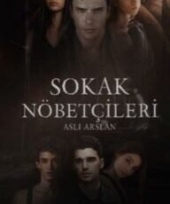 Aslı Arslan «Sokak Nöbetçileri»