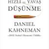 Daniel Kahneman «Hızlı ve Yavaş Düşünme»