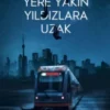 Emine Tavuz «Yere Yakın Yıldızlara Uzak»