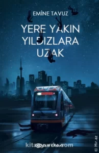 Emine Tavuz «Yere Yakın Yıldızlara Uzak» pdf indir 