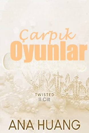 Ana Huang «Çarpık Oyunlar II»  pdf indir