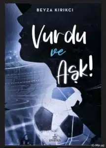 Beyza Kırıkcı «Vurdu ve Aşk» pdf indir 