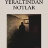 Fyodor Dostoyevski «Yeraltından Notlar»