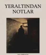 Fyodor Dostoyevski «Yeraltından Notlar»