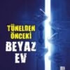 Işıl Işık «Tünelden Önceki Beyaz Ev»