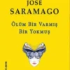 José Saramago «Ölüm Bir Varmış Bir Yokmuş»