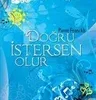 Pierre Franckh «Doğru İstersen Olur»