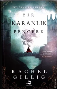 Rachel Gillig «Bir Karanlık Pencere» pdf indir 