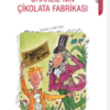 Roald Dahl «Charlie’nin Çikolata Fabrikası»