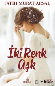 Fatih Murat Arsal «İki Renk Aşk» pdf indir 