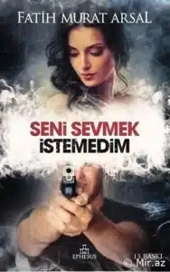 Fatih Murat Arsal «Seni Sevmek İstemedim» pdf indir 