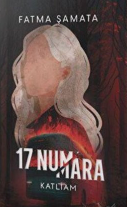 Fatma Şamata «17 Numara - Katliam» pdf indir 