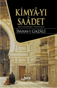 İmam Gazali «Kimya-yı Saadet» pdf indir 