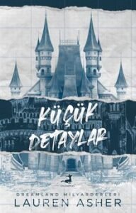 Lauren Asher «Küçük Detaylar» pdf indir 