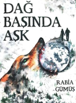 Rabia Gümüş «Dağ Başında Aşk» pdf indir 