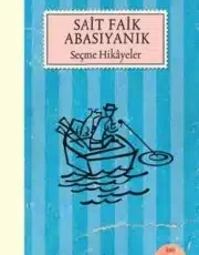 Sait Faik Abasıyanık «Seçme Hikayeler»