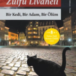 Zülfü Livaneli «Bir Kedi Bir Adam Bir Ölüm»