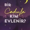 Bir Cadıyla Kim Evlenir