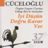 Doğan Cüceloğlu «İyi Düşün Doğru Karar Ver»