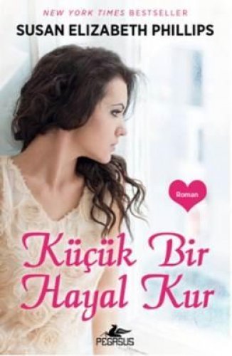 Elizabeth Phillips «KÜÇÜK BİR HAYAL KUR» pdf indir 