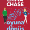Emma Chase «Oyuna Dönüş»
