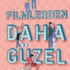 Lynn Painter «Filmlerden Daha Güzel»