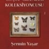 Şermin Yaşar «GÖÇÜP GİDENLER KOLEKSİYONCUSU»