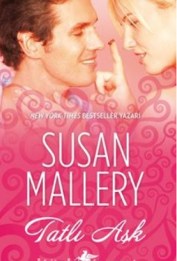 Susan Mallery «Tatlı Aşk» pdf indir 