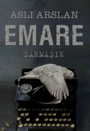 Aslı Arslan «Emare 1. Kıtap Sarmaşık» pdf indir 