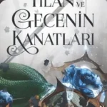 Carissa Broadbent «Yılan ve Gecenin Kanatları»