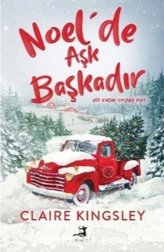 Claire Kingsley «Noel'de Aşk Başkadır» pdf indir 