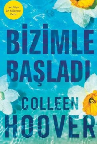 Colleen Hoover «Bizimle Başladı»  pdf indir 