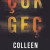 Colleen Hoover «Çok Geç»