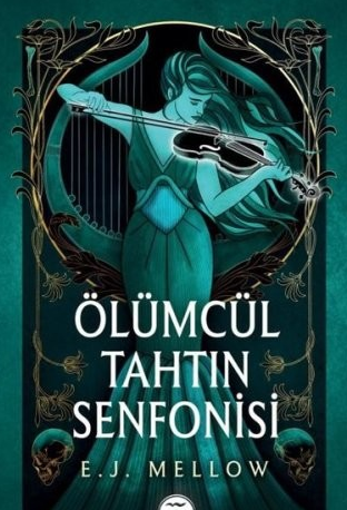 E. J. Mellow «Ölümcül Tahtın Senfonisi» pdf indir 