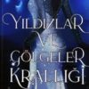 Holly Renee «Yıldızlar ve Gölgeler Krallığı»