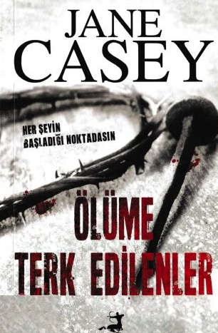  Jane Casey  «Ölüme Terk Edilenler»  pdf indir 