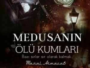 Maral Atmaca «Medusanın Ölü Kumları»