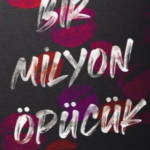 Monica Murphy «Bir Milyon Öpücük»