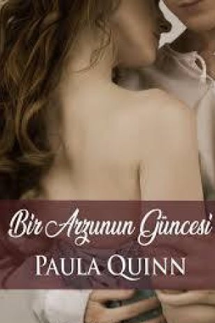 Paula Quinn «Bir Arzunun Güncesi» pdf indir 