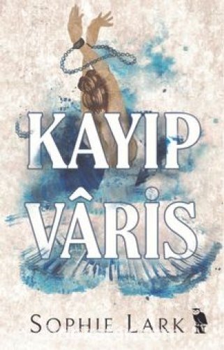 Sophie Lark «Kayıp Varis» pdf indir 