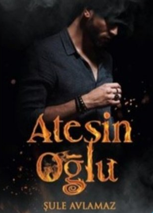 Şule Avlamaz «Ateşin Oğlu 1»  pdf indir 