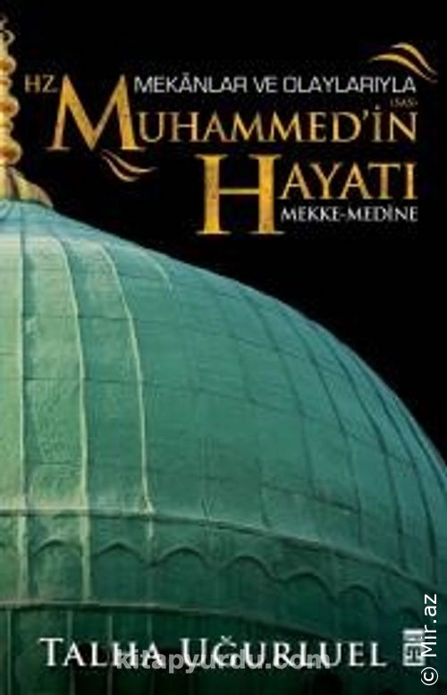 Talha Uğurluel «Hz Muhammed'in Hayatı»  pdf indir 