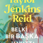 Belki Bir Başka Hayatta «Taylor Jenkins Reid»