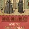 Gabriel Garcia Marquez «Aşk ve Öbür Cinler»