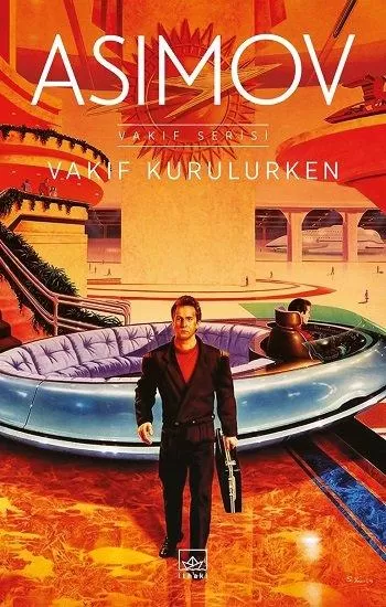 Isaac Asimov «Vakıf Kurulurken» pdf indir 