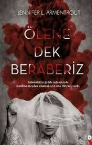 Jennifer L. Armentrout  «Ölene Dek Beraberiz»  pdf indir 