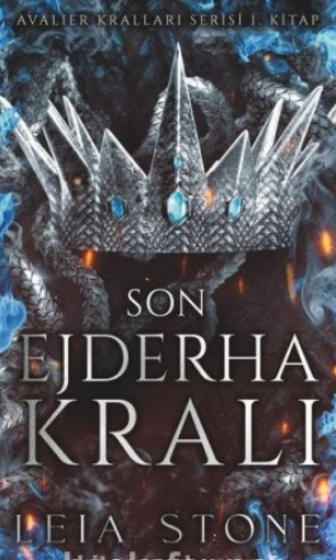 Leia Stone «Son Ejderha Kralı, Avalier Kralları Serisi 1»  pdf indir 