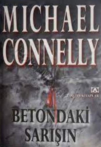 MİCHAEL CONNELLY «BETONDAKİ SARIŞIN» pdf indir 